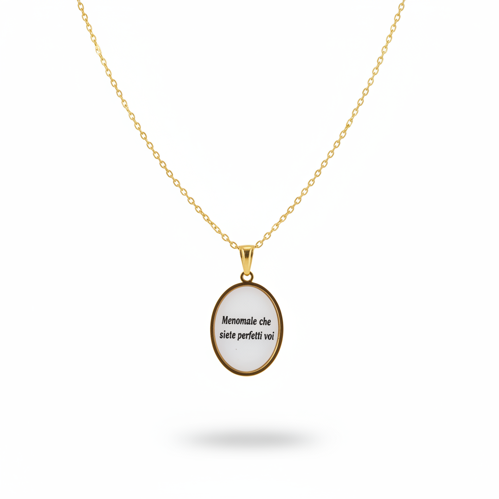 Collana pendente ovale oro - Menomale che siete perfetti voi